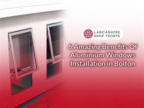 Aluminium Windows Installation Bolton: 6 Amazing Benefits