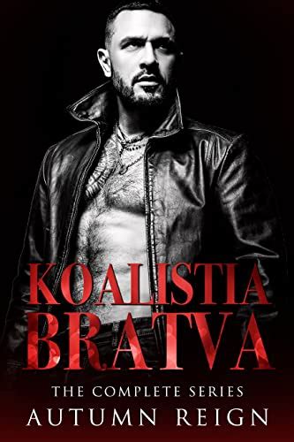 Koalistia Bratva: The Complete Series: A Dark Mafia Romance - Kindle edition by Reign, Autumn ...