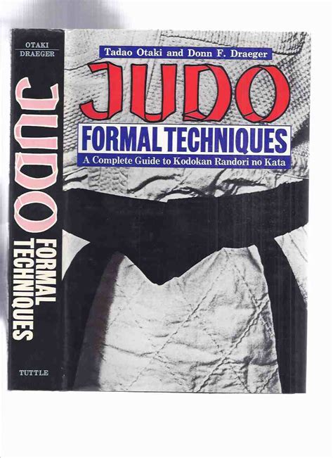 JUDO: Formal Techniques -A Complete Guide to Kodokan Randori No Kata ...