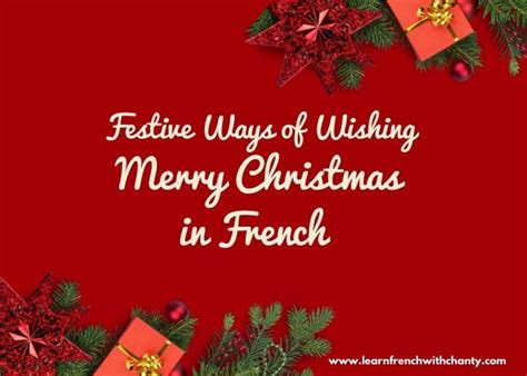 Festive ways of wishing Merry Christmas in French