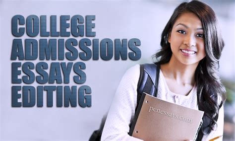 Editing College Admissions Essays: Admission Guaranteed | penessays.com