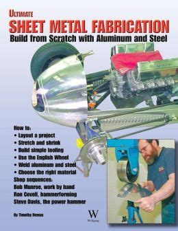 Ultimate Sheet Metal Fabrication Book by Timothy Remus | 9780964135895 | Paperback | Barnes & Noble