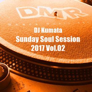 Sunday Soul Session 2017 Vol.02 by DJ Kumata | Mixcloud