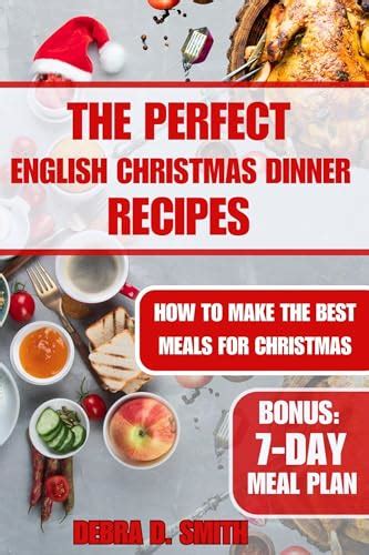 THE PERFECT ENGLISH CHRISTMAS DINNER RECIPES: HOW TO MAKE THE BEST ...