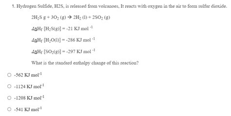 Solved 1. Hydrogen Sulfide, H2S, is released from volcanoes, | Chegg.com