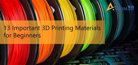 3D Printing Materials | 3D Printing Materials Beginners Guide | Aurum3D