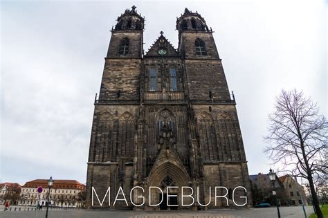 The Gothic Cathedral in Magdeburg! - The Magdeburg Dom. | Anirban Saha.