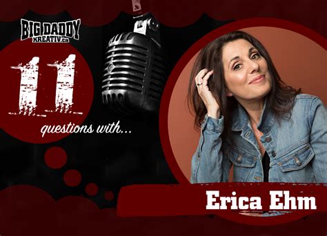 11 Questions with… Erica Ehm. @EricaEhm #bdk11Qs