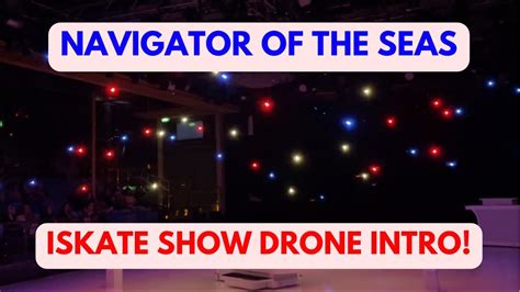 Navigator of the Seas iSkate Ice Show Drone Intro 2023 - YouTube