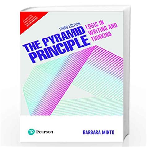 The Pyramid Principle: Logic in Writing and Thinking,3/e by Barbara Minto-Buy Online The Pyramid ...