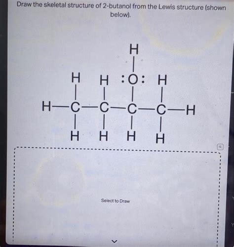 Solved SKELETAL structure of 2-Butanol . I really wanna | Chegg.com