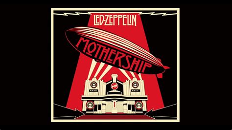 Led Zeppelin - Mothership (Full Album) (2007 Remaster) | Led Zeppelin - Greatest Hits - YouTube