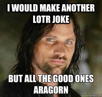 50 "Lord Of The Rings" Memes Guaranteed To Make You Laugh