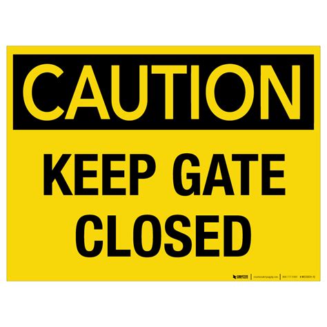 Caution: Keep Gate Closed - Wall Sign - PHS Safety