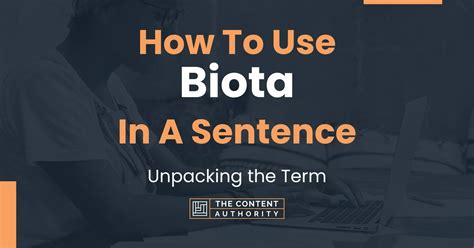 How To Use "Biota" In A Sentence: Unpacking the Term