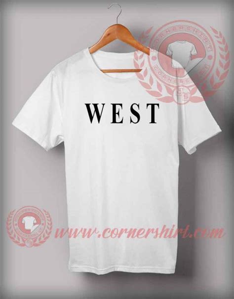 West T shirt - Cheap Custom Made T shirts -On Sale By Cornershirt.com