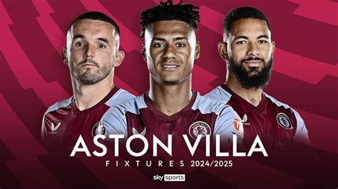 Aston Villa: Premier League 2024/25 fixtures and schedule | Football ...