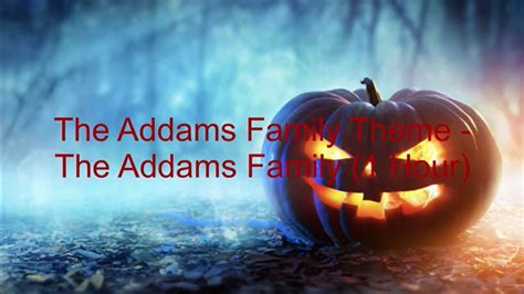 The Addams Family Theme from The Addams Family [1 Hour] (lyrics) - YouTube