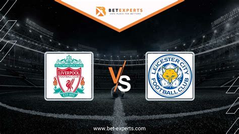 Liverpool vs Leicester Prediction, Tips & Odds By Bet Experts