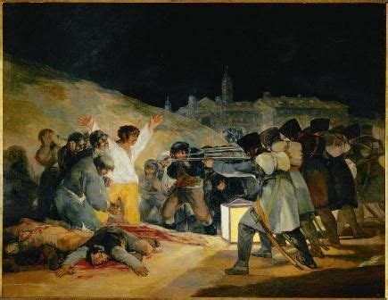 Francisco de Goya, Third of May, 1808. 1814. Oil on Canvas. Museo del Prado. | Francisco goya ...