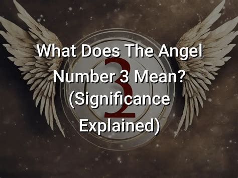 What Does The Angel Number 3 Mean? (Significance Explained) - Symbol Genie