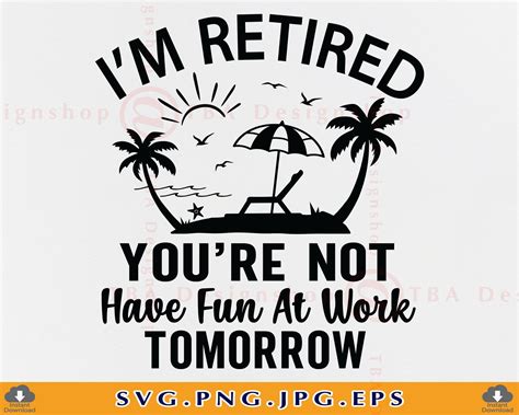 Retired SVG I'm Retired You're Not Have Fun at Work - Etsy | Retirement ...