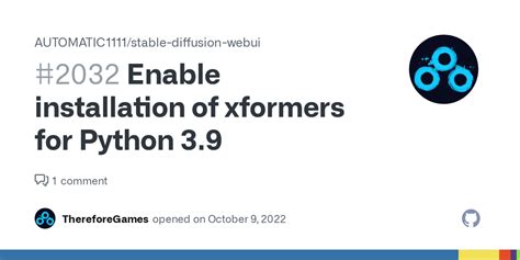 Enable installation of xformers for Python 3.9 · Issue #2032 ...