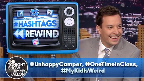 Watch The Tonight Show Starring Jimmy Fallon Web Exclusive: Hashtags Rewind: #UnhappyCamper, # ...