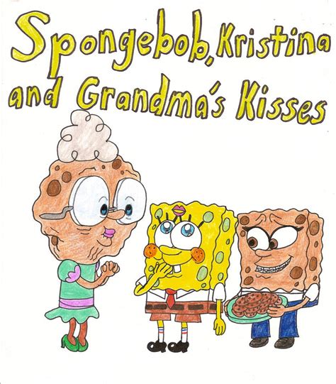 SSaK - Spongebob, Kristina and Grandma's Kisses by BerryViolet on ...