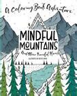 Mindful Mountains: And Other Peaceful Places 197977577x by Drews, Kirstie 9781979775779 | eBay