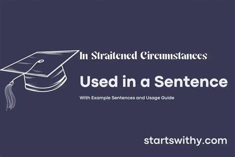 IN STRAITENED CIRCUMSTANCES in a Sentence Examples: 21 Ways to Use In Straitened Circumstances