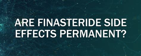 Are Finasteride Side Effects Permanent? - Mens Pharmacy Blog