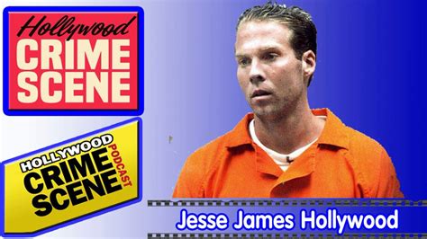 True Crime - Hollywood Crime Scene - Episode #13 (Part 2) : Jesse James ...