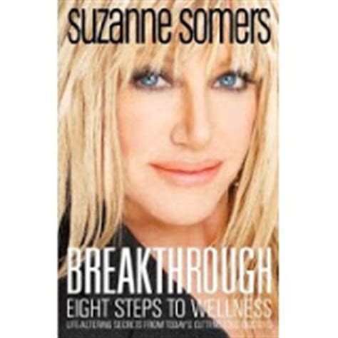 Suzanne Somers' Book: Breakthrough-Eight Steps to Wellness - Our Gluten Free Family