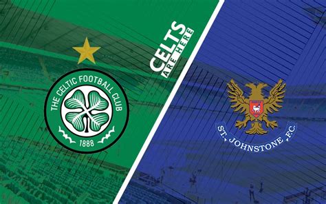 Celtic V St. Johnstone: All You Need To Know | Latest Celtic News