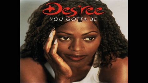 Des'ree - You Gotta Be (Love Will Save The Day) HQ - YouTube