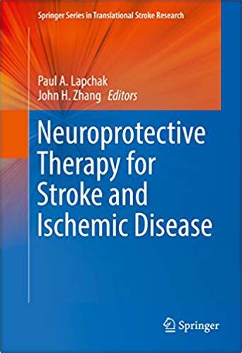 Neuroprotective Therapy for Stroke and Ischemic Disease ⋆ eMEDICAL BOOKS