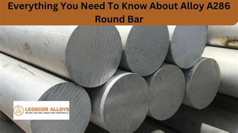 Everything You Need To Know About Alloy A286 Round Bar