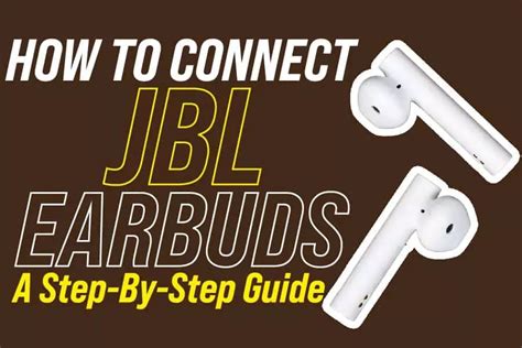 How To connect JBL Earbuds: A Step-By-Step Guide - Textually