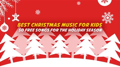 Christmas Music for Kids : 50 Free Songs for the Holidays