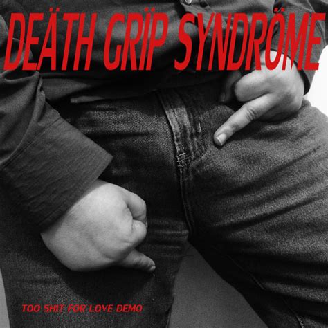 Death Grip Syndrome | Devonport TAS