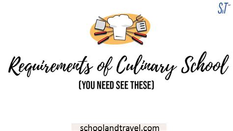 Requirements of Culinary School (You need see these)