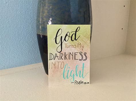 God turns my Darkness into Light Psalm 18:28 | Bible lettering, Psalm ...