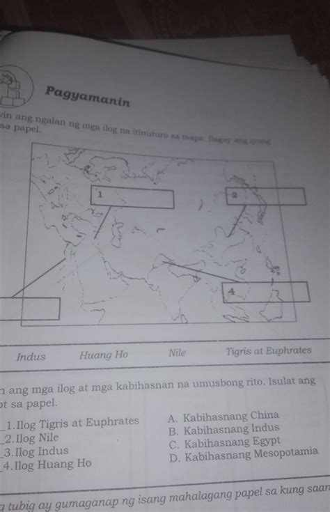 tukuyin ang ngalan ng mga ilog na itinuturo sa mapa.indus, huang ho, nile, tigris at euphrates ...