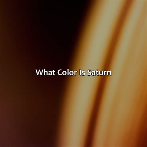 What Color Is Saturn - colorscombo.com