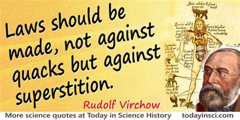 Rudolf Virchow Quotes - 50 Science Quotes - Dictionary of Science ...