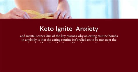 Keto Ignite Anxiety · Stampsy