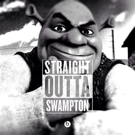 Straight Outta Swampton | Straight Outta Somewhere / #StraightOutta | Know Your Meme