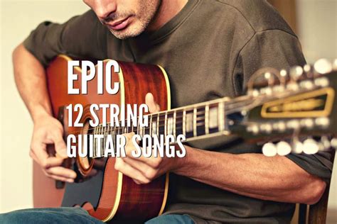 50 Epic 12 String Guitar Songs Of All Time – Tabs Included – Rock Guitar Universe