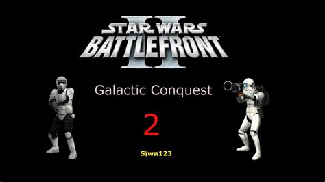 Star Wars Battlefront 2 Galactic Conquest E2: The Invasion of Naboo - YouTube